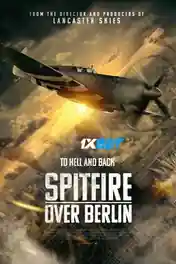 Spitfire Over Berlin 2022 WEB-HD Bengali (Voice Over) Dual Audio 720p poster | Bolly4u Official