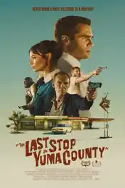 The Last Stop In Yuma County 2023 BluRay Hindi Dual Audio ORG Full Movie Download 1080p | 720p | 480p poster | Bolly4u Official