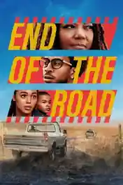 End Of The Road 2022 WEB-DL Hindi Dual Audio ORG Full Movie Download 1080p | 720p | 480p poster | Bolly4u Official