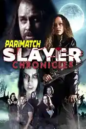 The Slayer Chronicles Volume 1 2022 WEB-HD Bengali (Voice Over) Dual Audio 720p poster | Bolly4u Official