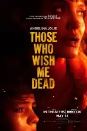 Those Who Wish Me Dead 2021 WEB-DL 350MB English 480p ESub poster | Bolly4u Official