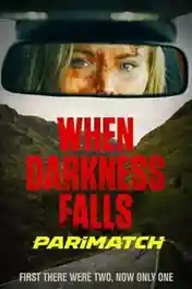 When Darkness Falls 2022 CAMRip Hindi (Voice Over) Dual Audio 720p poster | Bolly4u Official