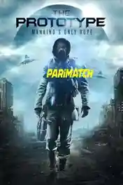 The Prototype 2022 WEB-HD 950MB Tamil (Voice Over) Dual Audio 720p poster | Bolly4u Official