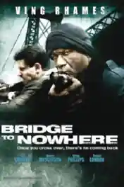 The Bridge to Nowhere 2009 BRRip Hindi Dual Audio 720p 480p Download poster | Bolly4u Official