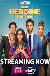 Badi Heroine Banti Hai 2024 WEB-DL Hindi S02 Complete Download 720p | 480p poster | Bolly4u Official
