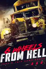 6 Wheels from Hell 2022 WEB-DL Hindi Dual Audio Full Movie Download 720p | 480p poster | Bolly4u Official