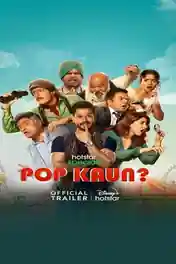 Pop Kaun 2023 WEB-DL Hindi S01 Complete Download 720p | 480p poster | Bolly4u Official