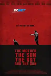 The Mother the Son the Rat and the Gun 2021 WEB-HD 1GB Tamil (Voice Over) Dual Audio 720p poster | Bolly4u Official