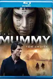 The Mummy 2017 BluRay Hindi Dual Audio ORG Full Movie Download 1080p | 720p | 480p poster | Bolly4u Official