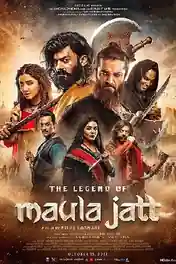 The Legend Of Maula Jatt 2022 Pre DVDRip Punjabi Full Movie Download 1080p | 720p | 480p poster | Bolly4u Official