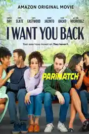 I Want You Back 2022 WEB-HD 1.1GB Hindi (Voice Over) Dual Audio 720p poster | Bolly4u Official