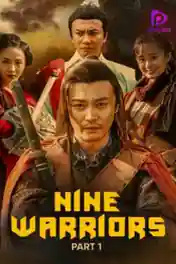 Nine Warriors Part 1 2018 WEB-DL 300MB Hindi Dual Audio 480p poster | Bolly4u Official