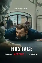 iHostage 2025 WEB-DL Hindi Dual Audio ORG Full Movie Download 1080p | 720p | 480p poster | Bolly4u Official