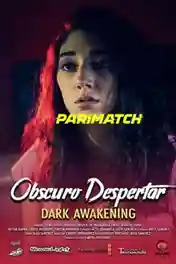 Obscuro Despertar 2019 WEB-HD 750MB Hindi (Voice Over) Dual Audio 720p poster | Bolly4u Official