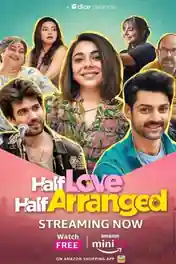 Half Love Half Arranged 2023 WEB-DL Hindi S01 Complete Download 720p | 480p poster | Bolly4u Official