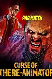 Curse of the Re Animator 2022 WEB-Rip Hindi (Voice Over) Dual Audio 720p poster | Bolly4u Official