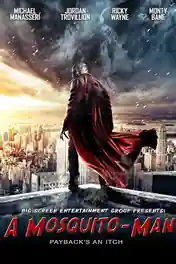 Mosquito-Man 2013 WEB-DL Hindi Dual Audio Full Movie Download 720p | 480p poster | Bolly4u Official