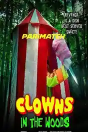Clowns in the Woods 2021 WEB-HD 1GB Hindi (Voice Over) Dual Audio 720p poster | Bolly4u Official