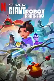 Super Giant Robot Brothers 2022 WEB-DL Hindi Dual Audio S01 Complete Download 720p | 480p poster | Bolly4u Official