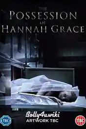 The Possession of Hannah Grace 2019 HDRip 700MB Hindi Dual Audio x264 poster | Bolly4u Official