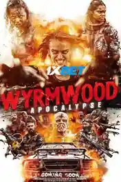 Wyrmwood Apocalypse 2021 WEB-HD 1.2GB Tamil (Voice Over) Dual Audio 720p poster | Bolly4u Official