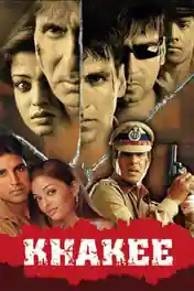 Khakee 2004 WEB-DL 500Mb Hindi 480p poster | Bolly4u Official