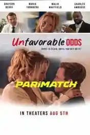 Unfavorable Odds 2022 CAMRip Hindi (Voice Over) Dual Audio 720p poster | Bolly4u Official