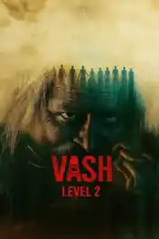 Vash Level 2 2025 WEb HDRip English Full Movie Download 720p | 480p poster | Bolly4u Official