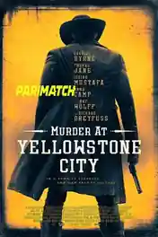 Murder at Yellowstone City 2022 WEB-HD Tamil (Voice Over) Dual Audio 720p poster | Bolly4u Official