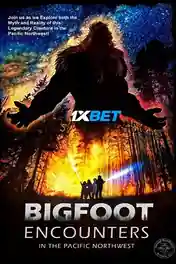 Bigfoot Encounters in the Pacific Northwest 2021 WEB-HD Bengali (Voice Over) Dual Audio 720p poster | Bolly4u Official