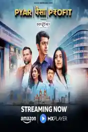 Pyaar Paisa Profit 2025 WEB-DL Hindi S01 Complete Download 720p | 480p poster | Bolly4u Official