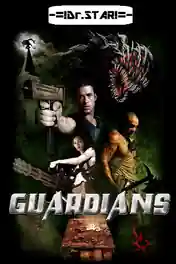 Guardians 2009 WEB-DL 700Mb Hindi Dual Audio 720p poster | Bolly4u Official