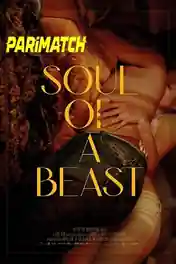 Soul Of A Beast 2022 WEB-Rip Hindi (Voice Over) Dual Audio 720p poster | Bolly4u Official