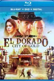 El Dorado City Of Gold 2010 BluRay 300MB Hindi Dual Audio 480p poster | Bolly4u Official