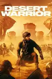 Desert Warrior 2026 WEB-DL Hindi Dual Audio ORG Full Movie Download 1080p | 720p | 480p poster | Bolly4u Official