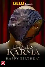 Games of Karma Happy Birthday 2021 WEB-DL 400Mb Hindi ULLU 720p poster | Bolly4u Official