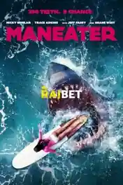 Maneater 2022 WEB-Rip Hindi (Voice Over) Dual Audio 720p poster | Bolly4u Official