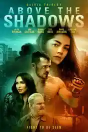 Above the Shadows 2019 WEB-DL 950MB English 720p poster | Bolly4u Official