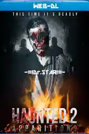 Haunted 2 Apparitions 2018 WEB-DL Hindi Dual Audio Full Movie Download 720p | 480p poster | Bolly4u Official