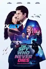 The Spy Who Never Dies 2022 WEB-HD 750MB Bengali (Voice Over) Dual Audio 720p poster | Bolly4u Official