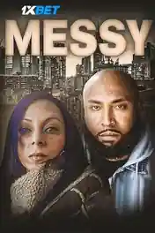 Messy 2022 WEB-HD 750MB Bengali (Voice Over) Dual Audio 720p poster | Bolly4u Official