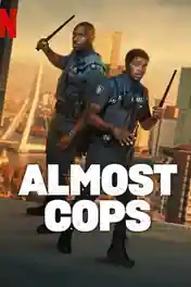 Almost Cops 2025 WEB-DL Hindi Dual Audio ORG Full Movie Download 1080p | 720p | 480p poster | Bolly4u Official