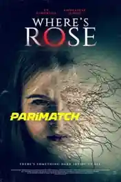 Wheres Rose 2021 WEB-DL Bengali (Voice Over) Dual Audio 720p poster | Bolly4u Official