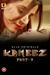 Kaneez 2021 WEB-DL 250MB Hindi Part 02 ULLU 480p poster | Bolly4u Official