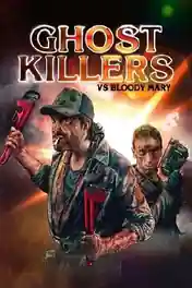 Ghost Killers vs Bloody Mary 2018 BluRay Hindi Dual Audio Full Movie Download 720p | 480p poster | Bolly4u Official