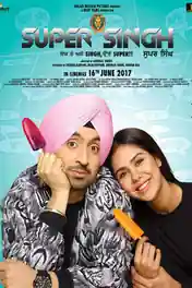 Super Singh 2018 HDRip 750MB Full Punjabi Movie Download 720p poster | Bolly4u Official