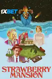 Strawberry Mansion 2021 WEB-HD 850MB Hindi (Voice Over) Dual Audio 720p poster | Bolly4u Official