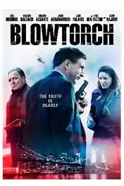 Blowtorch 2017 WEB-DL Hindi Dual Audio Full Movie Download 720p | 480p poster | Bolly4u Official