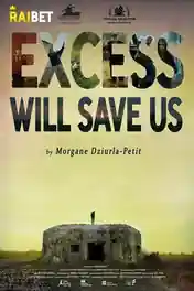 Excess Will Save Us 2022 HDCAM 900MB Hindi (Voice Over) Dual Audio 720p poster | Bolly4u Official