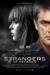 Strangers of Patience 2018 WEB-DL Hindi Dual Audio Full Movie Download 720p | 480p poster | Bolly4u Official
